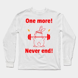 One more Never end Long Sleeve T-Shirt